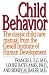 Child Behavior: The Classic Childcare Manual from the Gesell Institute of Human Development by Frances L. Ilg