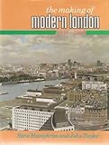 The making of modern London 1945-1985