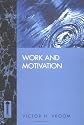 Work and Motivation (Jossey Bass Business and Management Series)