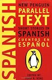 Short Stories in Spanish: New Penguin Parallel Text (New Penguin Parallel Texts) (Spanish Edition)