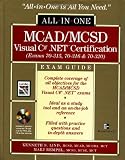 Books : MCAD/MCSD C# (r) .NET (tm) Certification All-in-One Exam Guide (Exams 70-315, 70-316, 70-320)