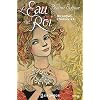 L'eau du roi: Un parfum d'histoire