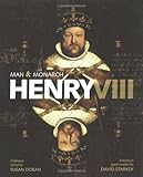 Henry VIII : man and monarch