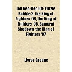 Jeu Neo-Geo CD: Puzzle Bobble 2, the King of Fighters '96, the King of Fighters '95, Samurai Shodown, the King of Fighters '97