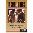 Taking Sides: Clashing Views on Controversial Issues in American History Since 1945 by Larry Madaras