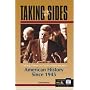 Taking Sides: Clashing Views on Controversial Issues in American History Since 1945