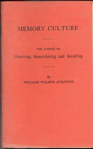 Memory Culture, The Science of Observing, Remembering, and Recalling