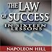 The Law of Success In Sixteen Lessons by Napoleon Hill (Complete, Unabridged)