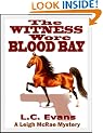 The Witness Wore Blood Bay