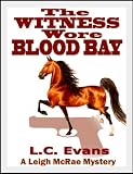 The Witness Wore Blood Bay