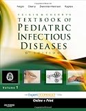 Feigin and Cherry's Textbook of Pediatric Infectious Diseases: Expert Consult - Online and Print, 2-Volume Set (Textbook of Pediatric Infectious Disease (Feigin))