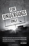 For Underdogs Only