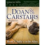 Doan & Carstairs Mysteries, Book Three: Sally's in the Alley (The delightful mystery classic!)