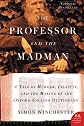 Professor and the Madman: A Tale of Murder, Insanity, and the Making of the Oxford English Dictionary (P.S. (Prebound))