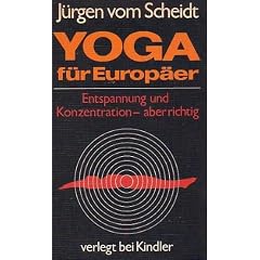 Yoga f�r Europ�er. Entspannung und Konzentration, aber richtig