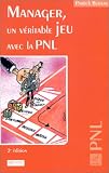 Manager, un véritable jeu avec la PNL