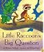 Little Raccoon's Big Question