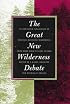 The Great New Wilderness Debate