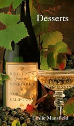 Recipies from Vinyards N California:  Desserts: Recipes from the Vineyards of Northern California