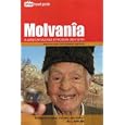 Molvania: A Land Untouched By Modern Dentistry (Jetlag Travel Guide) by Santo Cilauro, Tom Gleisner, and Rob Sitch