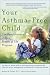 Your Asthma-Free Child by Richard Firshein ISBN B000HWYJBM