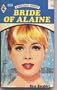 Bride of Alaine (Harlequin Romance # 1051)