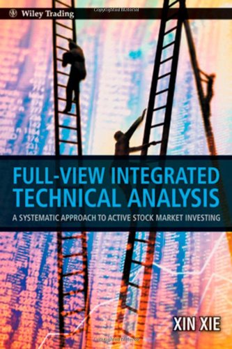 Full View Integrated Technical Analysis: A Systematic Approach to Active Stock Market Investing