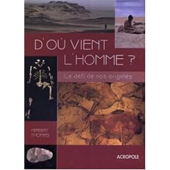 D'o� vient l'homme ? : Le d�fi de nos origines