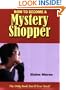 How to Become a Mystery Shopper: The Only Book You'll Ever Need