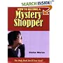 How to Become a Mystery Shopper: The Only Book You'll Ever Need