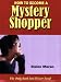 How to Become a Mystery Shopper: The Only Book You'll Ever Need