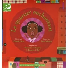 Le quartier enchantant (1CD audio)