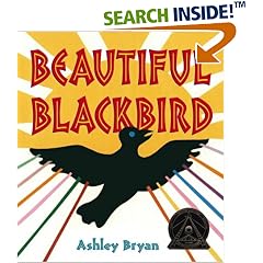 Beautiful Blackbird (Coretta Scott King Illustrator Award Winner)