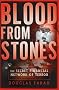 Blood From Stones: The Secret Financial Network of Terror Blood From Stones: The Secret Financial Network of Terror