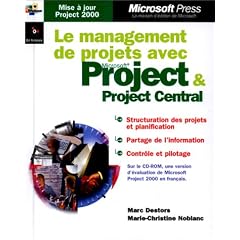 Management de projets avec ms project et project central - entreprise et informatique - manuel d`auto-apprentissage - cd-rom - francais