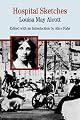Hospital Sketches (The Bedford Series in History and Culture)