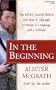 In the Beginning: The King James Bible and How It Changed a Nation, a Language, and a Culture