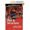 Plot and Structure: Techniques and Exercises for Crafting a Plot that Grips Readers from Start to Finish (Write Great Fiction)