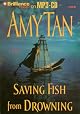 Saving Fish from Drowning: A Novel