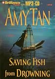 Saving Fish from Drowning: A Novel
