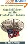 Sam Bell Maxey and the Confederate Indians (Civil War Campaigns and Commanders Series)