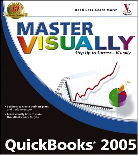 Master VISUALLY QuickBooks 2005, by Elaine Marmel Master VISUALLY QuickBooks 2005, by Elaine Marmel