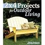 2 x 4 Projects for Outdoor Living