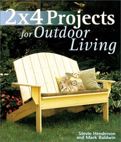 2 X 4 Projects for Outdoor Living
