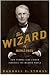 The Wizard of Menlo Park: How Thomas Alva Edison Invented the Modern World