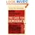 The Case for Democracy: The Power of Freedom to Overcome Tyranny and Terror