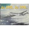 Junkers Ju 290, Ju 390 Etc. (Schiffer Military History)