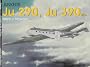 Junkers JU 290, JU 390 etc (Schiffer Military History)
