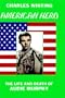 American Hero: The Life and Death of Audie Murphy