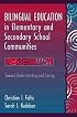 Bilingual Education in Elementary and Secondary School Communities: Toward Understanding and Caring